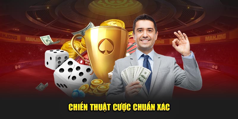 Chiến thuật cược chuẩn xác